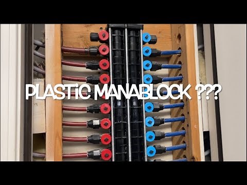 BUYER BEWARE: PEX PLUMBING WITH PLASTIC MANABLOCK MANIFOLD