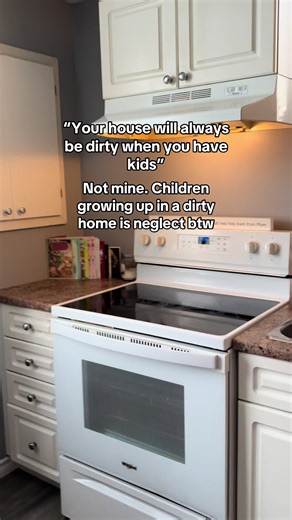Keeping your home clean for yourself & your kids isn’t hard. You’re just lazy😊