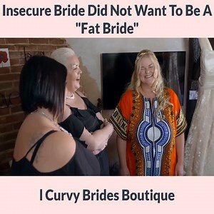 46K views · 752 reactions | Insecure Bride Did Not Want To Be A Fat Bride l Curvy Brides Boutique | Wedding Dress TLC | Facebook