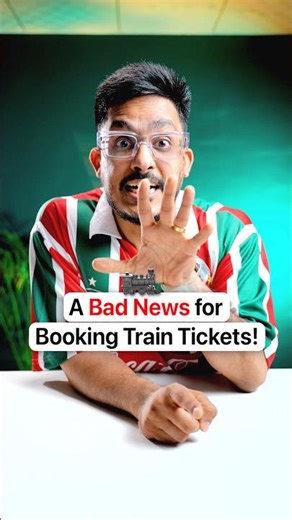 A BAD NEWS for Booking Train Tickets!