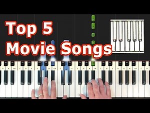 Top 5 Movie Songs on Piano - Tutorial - how to play (Synthesia)