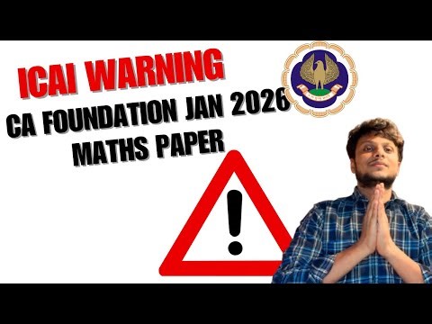 ICAI Warning CA Foundation January 2026 Maths Paper | Game changer Maths paper