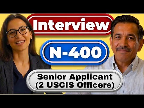 2025 U.S. Citizenship Naturalization Mock Interview N-400 Senior Applicant, USCIS Questions/Answers