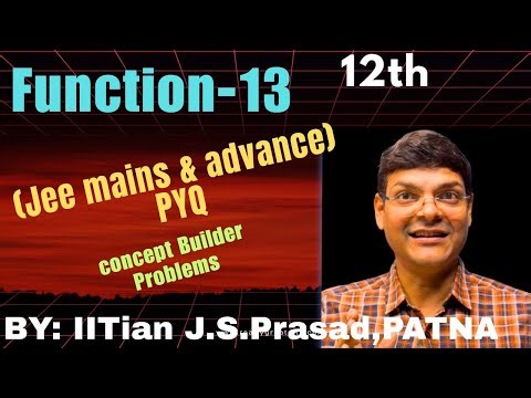 Function-13-PYQ (JEE-Mains &Adv.) Concept Builder Problems_IIT-(Q.no 9,10)