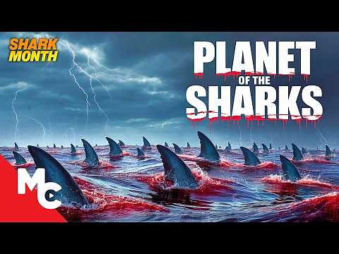 Surviving a Shark-Ruled World | Planet of the Sharks | Full Apocalypse Movie | Shark Month Movie