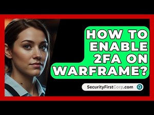 How To Enable 2FA On Warframe? - SecurityFirstCorp.com