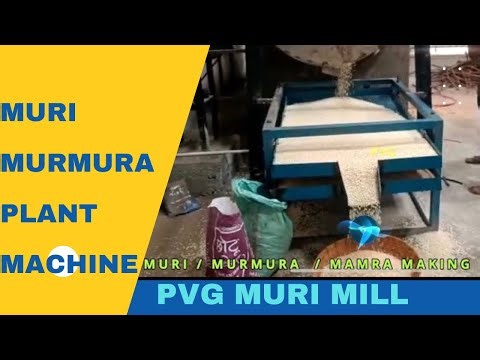 Muri / Murmura / Mamra Making Plant | Puffed Rice Making Plant | How to make muri in plant
