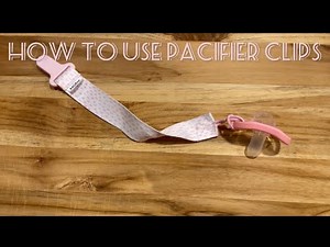 How To Use Pacifier Clips