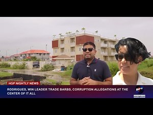 RODRIGUES, WIN LEADER TRADE BARBS, CORRUPTION ALLEGATIONS AT THE CENTER OF IT ALL