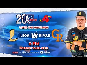 Leones de León VS Rivas - Liga de Béisbol Profesional Nacional 2024 – 2025