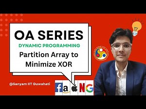 Partition Array to Minimize XOR | OA Series | Dynamic Programming