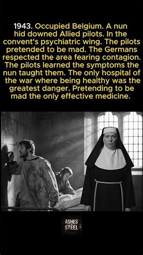 She hid Allied pilots in the convent's psychiatric wing passing them off as lunatics