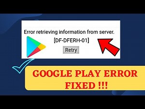 Fix "Error retrieving information from server [DF-DFERH-01]" in Play Store | Android Data Recovery