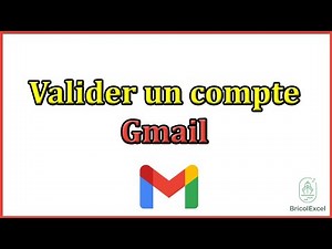 Comment valider un compte gmail