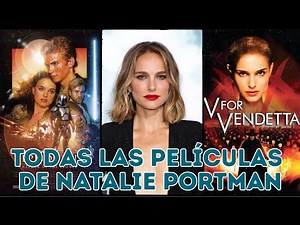 TODAS las PELÍCULAS DE NATALIE PORTMAN. Filmografía completa de donde sale la actriz.