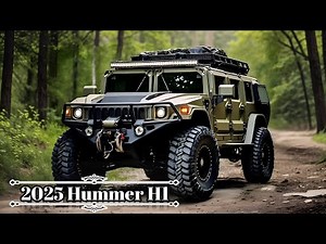 2025 Hummer H1: The Return of an Off-Road Legend
