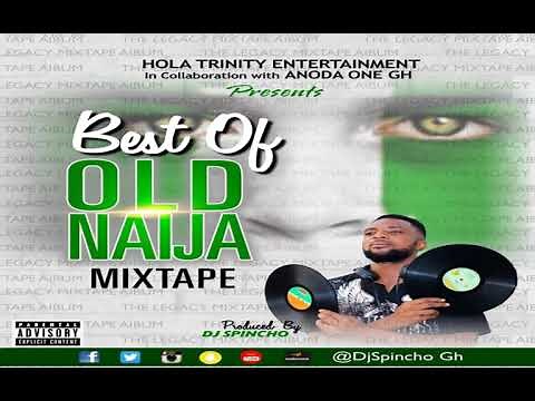 OLD NAIJA MIX-TAPE HOSTED BY DJ SPINCHO