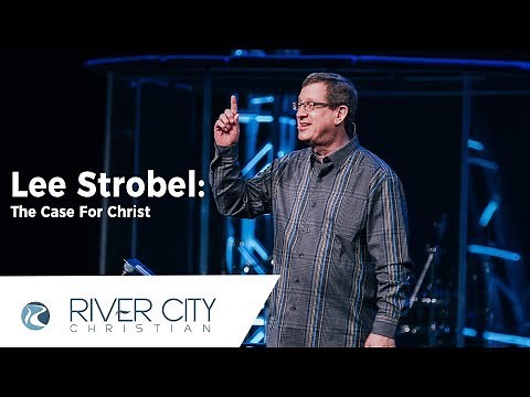 Lee Strobel - The Case for Christ: Evidence for the Resurrection (Reasonable Faith Conference 2018)