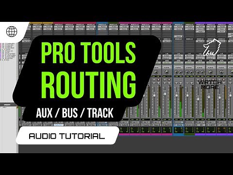 Pro Tools Routing Aux/Bus, Tracks, Folders, Outputs, Aux I/O and More