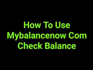 How To Use Mybalancenow Com Check Balance
