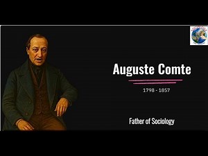 Classical Sociologist - Auguste Comte (1798 - 1857) - "Father of Sociology"