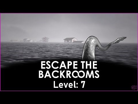 Escape the Backrooms | Beating Level: 7 | No Commentary
