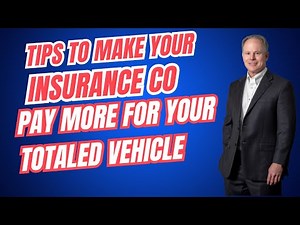 Tips to get your insurance company to pay more for your totaled vehicle.