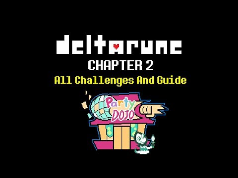 ALL Party Dojo Challenges - Battle and Basic Guide | Deltarune Chapter 2