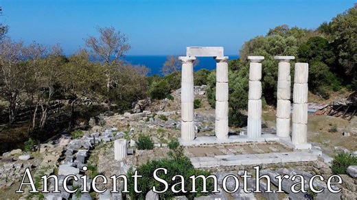 Ancient Samothrace like never before: Hidden history and beauty