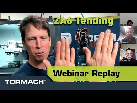Tormach Webinar: Machine Tending With The ZA6 Industrial Robot