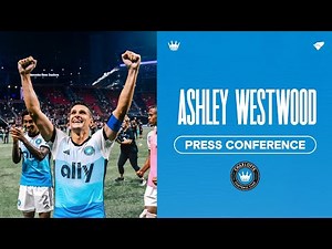 Ashley Westwood Press Conference | Atlanta United vs. Charlotte FC