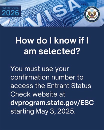 How do you know if you are selected for DV-2026? You must use your confirmation number to access the Entrant Status Check at dvprogram.state.gov/ESC starting May 3, 2025. | Talanoa with Dr. T