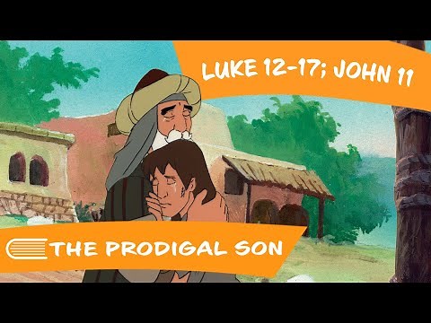 Come Follow Me (May 1-7) Luke 12-17; John 11 | The Prodigal Son