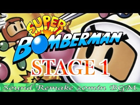 [BGM] Super Bomberman / Stage 1 - STAGE 1 - [Sound Remake]