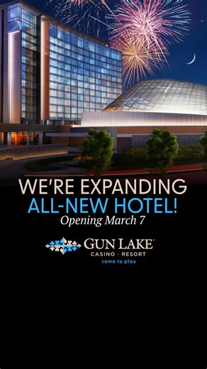 Opening March 7, Gun Lake Casino Resort is expanding with an all-new, all-spectacular hotel, spa, and more restaurants & bars. | Gun Lake Casino Resort