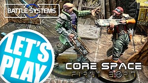 Let’s Play: Core Space – First Born | Battle Systems – OnTableTop – Home of Beasts of War