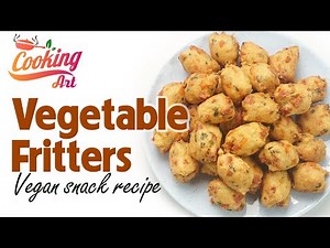 Super Easy and Yummy Snack Recipe - Vegetable Fritters | Cooking Art