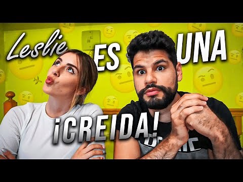 ¿QUÉ pensábamos ANTES de CONOCERNOS? - LESLIE CRACKS