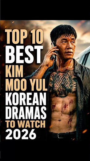 Top 10 Best Kim Moo Yul Korean Dramas To Watch In 2026