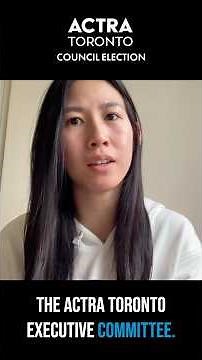 Louisa Zhu on ACTRA Toronto Executive & Member Representation