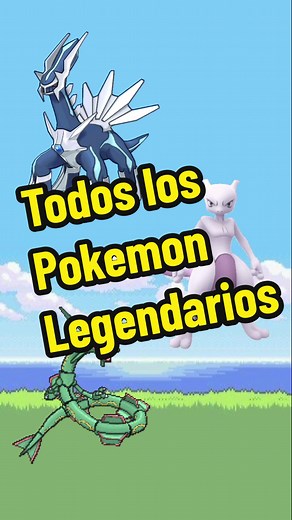 Todos los Pokemon Legendarios