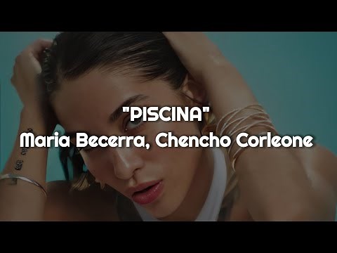 Maria Becerra, Chencho Corleone - PISCINA || LETRA