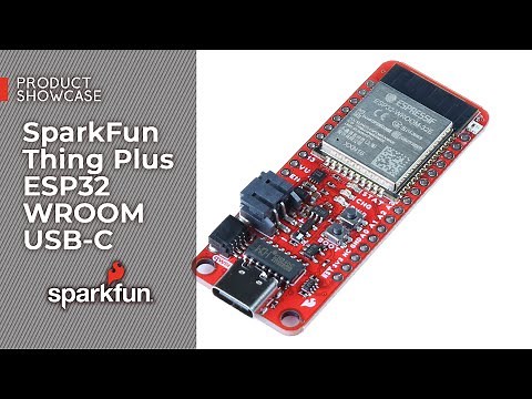 Product Showcase: SparkFun Thing Plus ESP32 WROOM USB-C