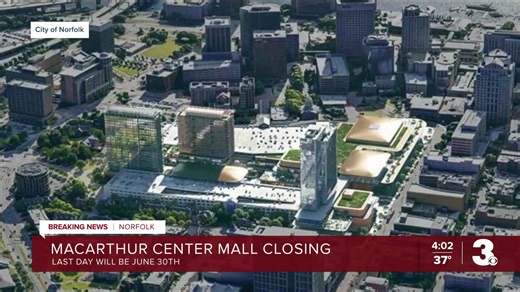 MacArthur Center closing in June to make way for city of Norfolk to redevelop