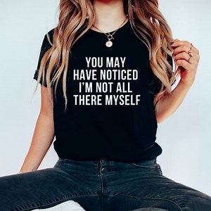 Funny Saying Shirt, Humorous Tshirt, Funny Women Shirts,funny Womens Tshirts,sarcastic Shirt,funny Shirt,sarcastic Tee, Funny Sarcasm Shirt - Etsy
