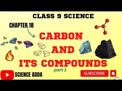 Class 9 science chapter 18 |CARBON AND ITS COMPOUNDS part 1