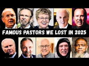 10 Legendary & Famous Preachers Who Shockingly Died in 2025
