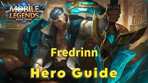How to Play Fredrinn - Mobile Legends Hero Guide