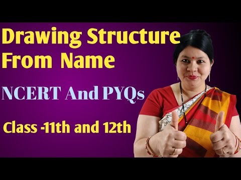 Drawing Structure from Name | PYQS | Class 11th and 12th | Mrs Sheetal Kandari