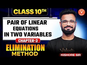 Elimination Method | Ch-3 Linear Equations | Class 10 Maths | Kishore Sir
